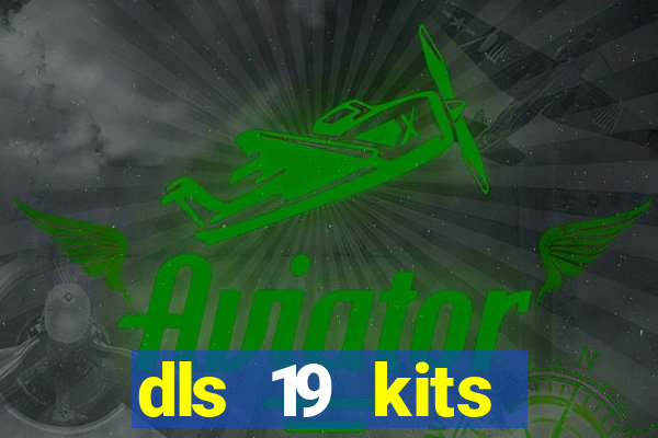 dls 19 kits barcelona 2015